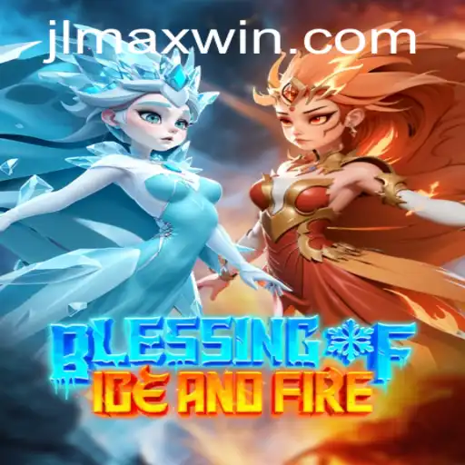 Unveiling BlessingofIceandFire: A Thrilling Game Experience with Maxwin Potential